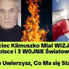Ojciec Klimuszko i Niesamowite proroctwo o Polsce (NAGRANIE)