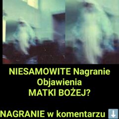 NIESAMOWITE Objawienia Maryi. Wszystko NAGRANO. Cud?