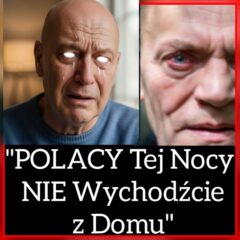 Polacy Tej Nocy Nie Wychodźcie z Waszych Domów? NAGRANIE