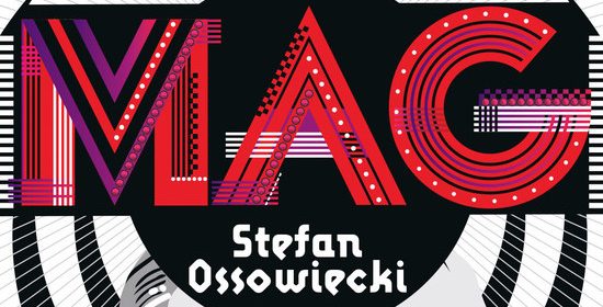 Kilka słów o książce “Mag Stefan Ossowiecki” Jak żył i zginął wielki jasnowidz?