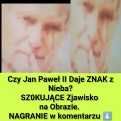 Jan Paweł II Daje Znak z Nieba? (NAGRANIE)