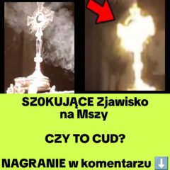 CZY Nagrano Cud – W Kościele Uchwycono COŚ