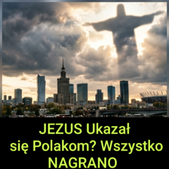 Jezus Ukazał się POLAKOM? Czy NAGRANO ZNAK