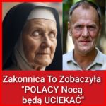 Zakonnica Ujrzała, Co ZARAZ Czeka Polskę (NAGRANIE)
