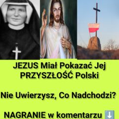 Jezus Miał Pokazać Jej Przyszłość POLSKI – Nie Uwierzysz, Co Ma Nadejść (NAGRANIE)