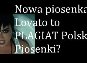 Nowa piosenka Demi Lovato to Plagiat hitu Polskiej Piosenkarki? Zauważano niezwykłe podobieństwo to tej piosenki… (NAGRANIE)