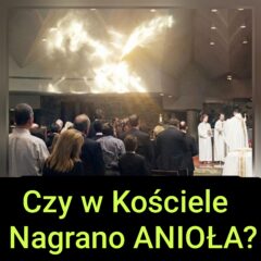 ANIOŁ Ukazał się Wiernym w Kościele? Nagranie Ujawnia  Prawdziwy Cud?