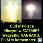 Cud Nagrany nad Polską? Czy to Cud SŁOŃCA? (NAGRANIE)