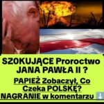 JAN PAWEŁ II Wygłosił Proroctwo „Co Czeka UKRAlNĘ i Polskę” (NAGRANIE)