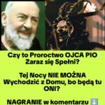 Najbardziej Tajemnicze Proroctwo Ojca Pio (NAGRANIE)