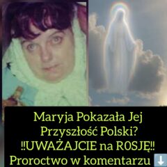 Mistyczka Widziała Maryję i Poznała, Co Czeka POLSKĘ (Nagranie)