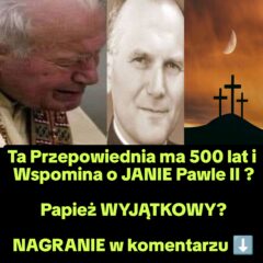 Ta Przepowiednia Ma 500 Lat i Mówi o Polskim Papieżu (NAGRANIE)