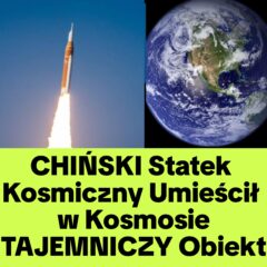 Co CHlNY Umieściły w Kosmosie (NAGRANIE)