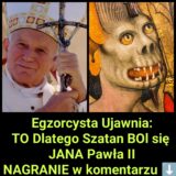 EGZORCYSTA Ujawnia, Dlaczego SZATAN Obawia się JANA PAWŁA II (Nagranie)
