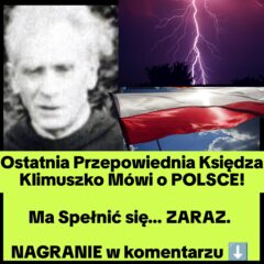 Ostatnie Proroctwo Księdza Klimuszko (NAGRANIE)