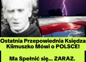 Ostatnie Proroctwo Księdza Klimuszko (NAGRANIE)
