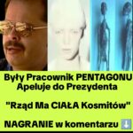 Były Pracownik Rządowy Ma Apel do Prezydenta. Chodzi o Kosmitów (NAGRANIE)