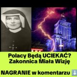 Zakonnica Miała Wizję – Są Słowa o POLSCE (NAGRANIE)