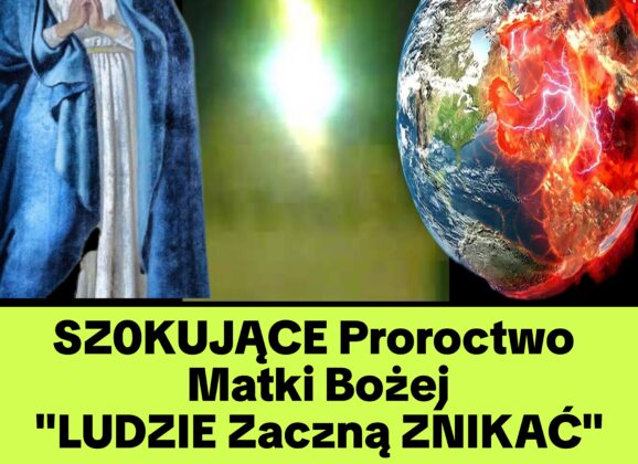 Tajemnicze Proroctwo Maryi „Ludzie będą ZNIKAĆ (Nagranie)