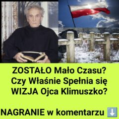 Czy Wizja Ojca Klimuszko Wypełnia się (NAGRANIE)