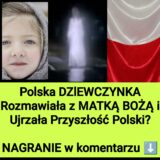 Proroctwa DZIEWCZYNKI z Polski (NAGRANIE)
