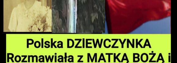 Maryja Ukazała się Dziewczynie z Polski (NAGRANIE)