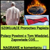 Przepowiednia Papieża, o której Polacy Muszą Wiedzieć? (NAGRANIE)