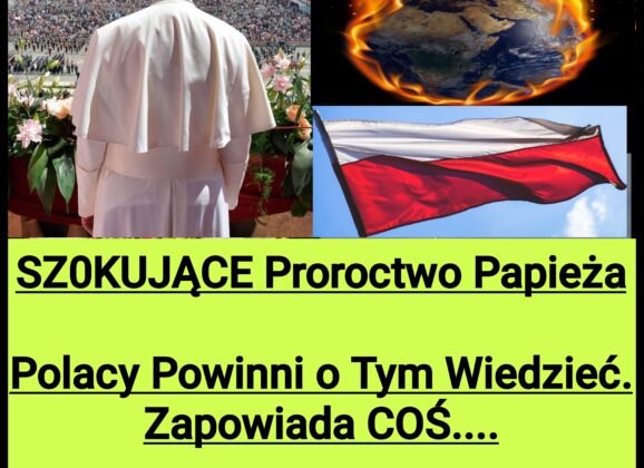 Przepowiednia Papieża, o której Polacy Muszą Wiedzieć? (NAGRANIE)