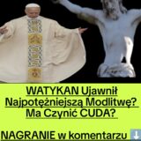 Watykan Ujawnił NIESAMOWITĄ Modlitwę o Wielkiej Mocy (NAGRANIE)