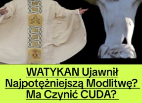 Watykan Ujawnił NIESAMOWITĄ Modlitwę o Wielkiej Mocy (NAGRANIE)